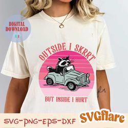 outside i skrrt but inside i hurt svg