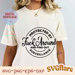 protected by fuck around and find out surveillance svg, logo svg, fun svg, punisher skull svg, 2nd amendment svg