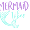 Mermaid Vibes-01.png