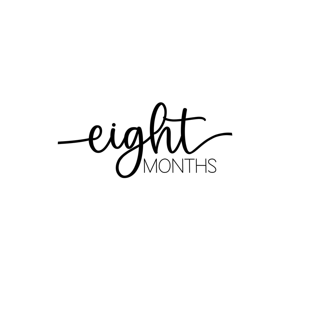 eight months (1).png