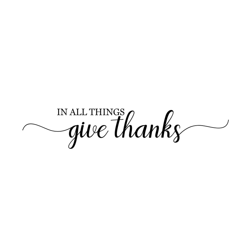 IN ALL THINGS give thanks.png