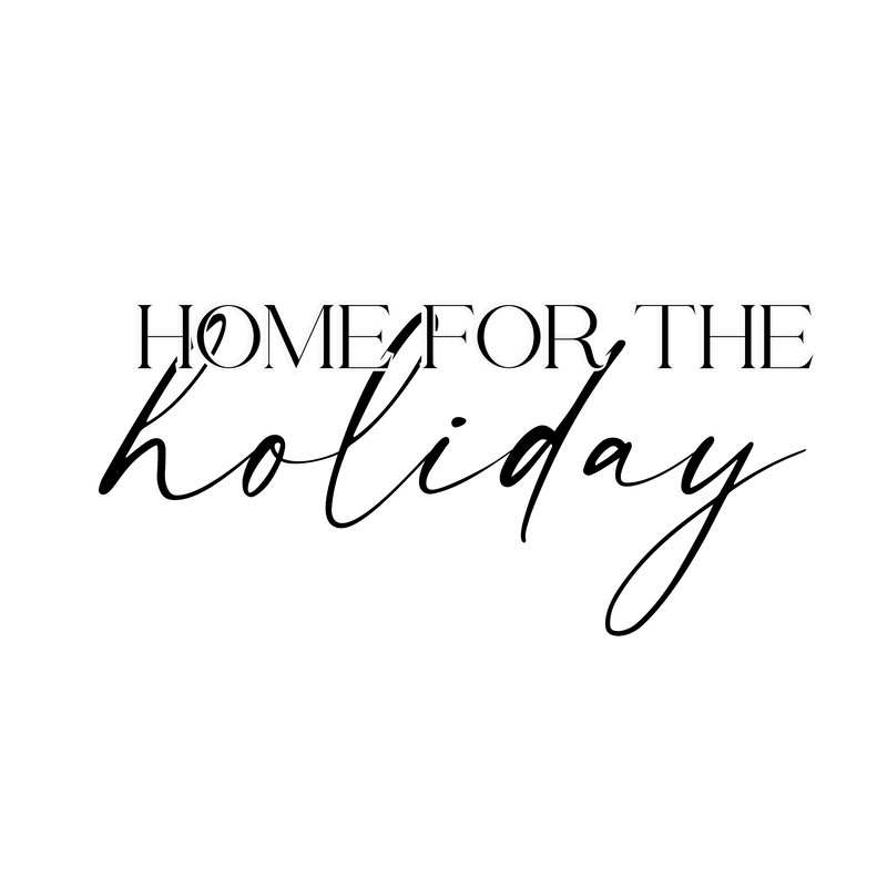 HOME FOR THE  holiday svg.png