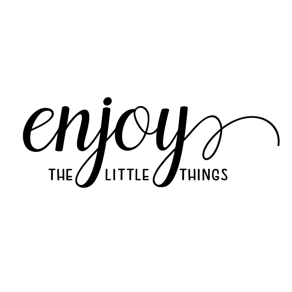 Enjoy The Little Things svg.png
