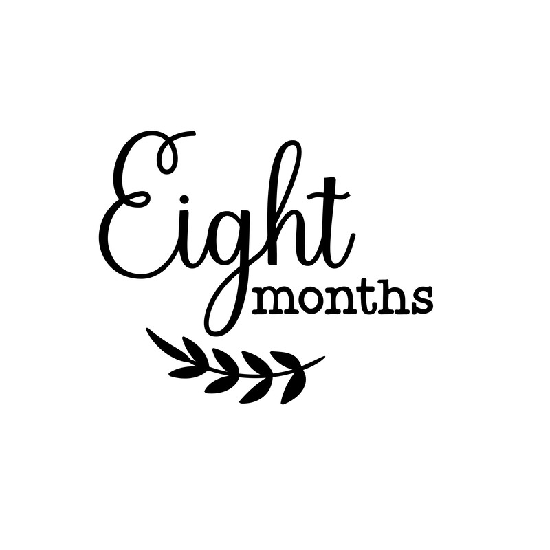 Eight months (6).png