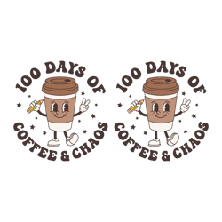 100 days of school Coffee SVG, 100 Days of Coffee and Chaos Png