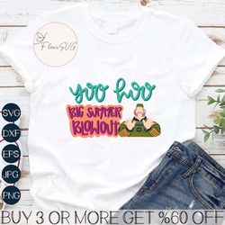 Yoo Hoo Big Summer Blowout | Sublimation Design | Digital Download | Womens, Kids Shirt PNG