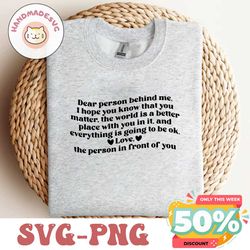 dear person behind me svg and png, person behind me svg, be kind svg, you matter svg, mental health svg, inspirational s