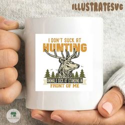 i don't suck at hunting animals suck at standing in front of me svg, trending svg, animals