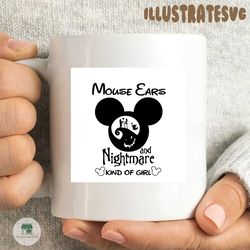 mickey mouse ears and nightmare kind of girl svg, disney svg, mickey mouse