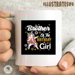 brother of the birthday girl svg, birthday svg, birthday unicorn svg