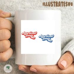 america honey,4th of july,independence day,american flag,usa patriotism, happy 4th of july svg,independence day svg, patriotic svg,