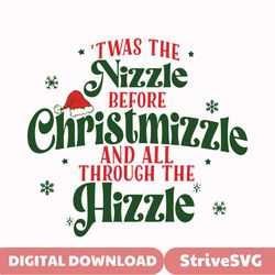 twas the nizzle before christmizzle svg