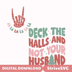 deck the halls and not your husband svg