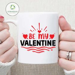 be my valentine day svg