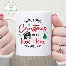 Our First Christmas in Our New Home SVG, 2023 Christmas Ornament SVG, Housewarming Gift,1st Christmas Home, Xmas, Files