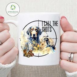 i call the shots png, coon hunting digital download, bluetick coonhound hunting dog sublimation png