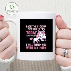 back the fuck up sprinkle tits today is not the day i will shank you with my horn svg