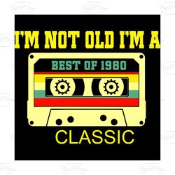 im not old im classic 1980 svg, trending svg, birthday svg, classic cars svg, funny classic car svg, gift for birthday,