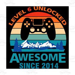 level 6 unlocked awesome since 2011, birthday svg, born in 2011 svg, 2011 svg, 6th birthday svg, 6th birthday gift, 6th