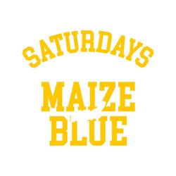 saturdays are for the maize and blue michigan college svg