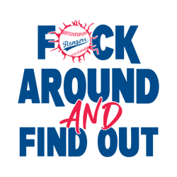 -f around and find out rangers baseball svg
