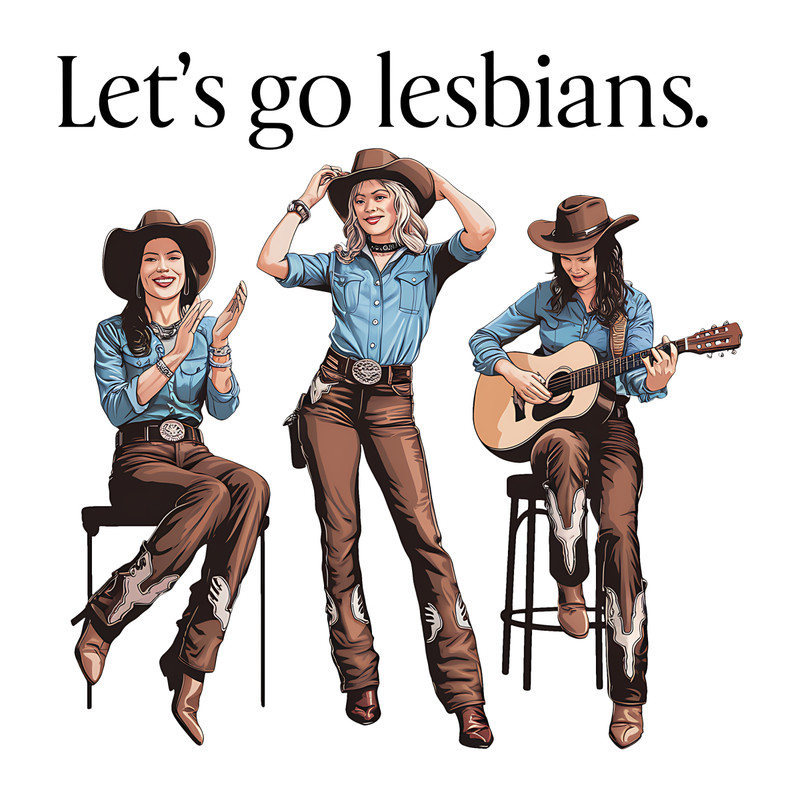 Western-Pride-Let-go-Lesbians-PNG-Digital-Download-Files-0306242055.png