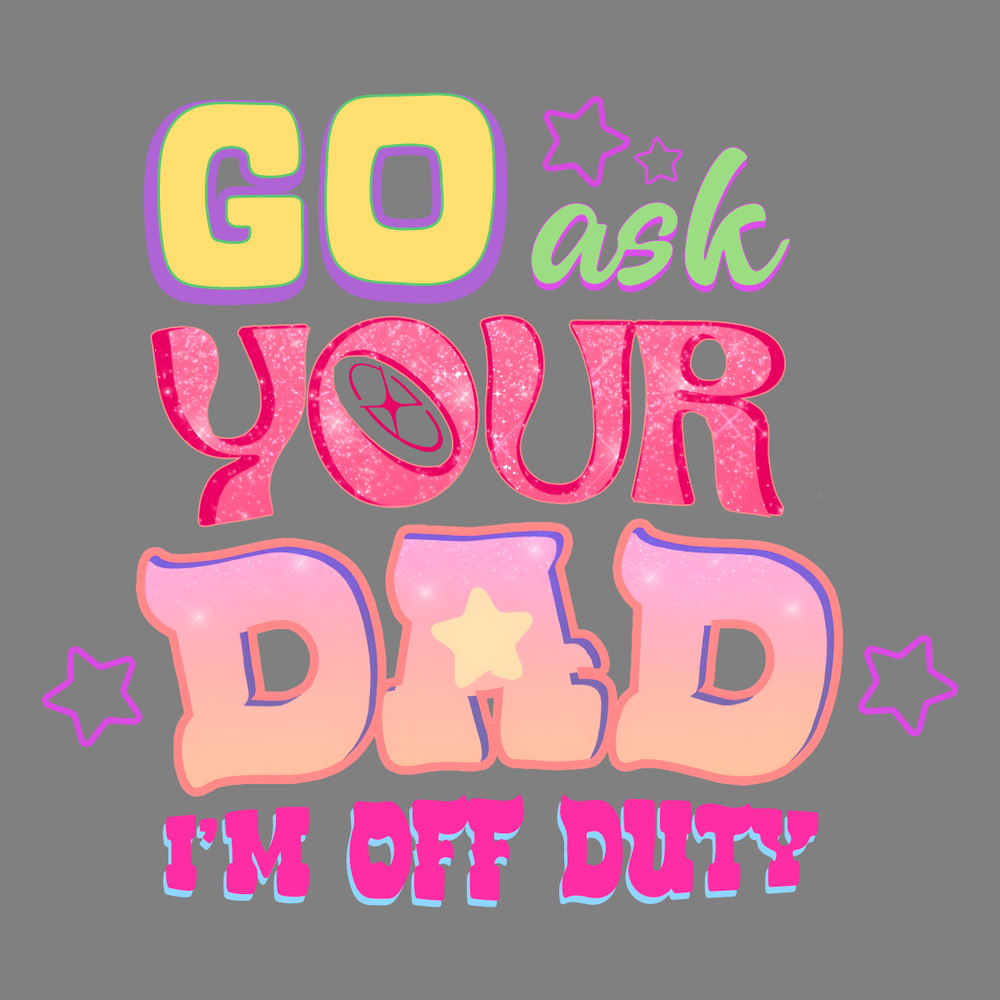 Retro-Go-Ask-Your-Dad-Im-Off-Duty-PNG-Digital-2903241069.png