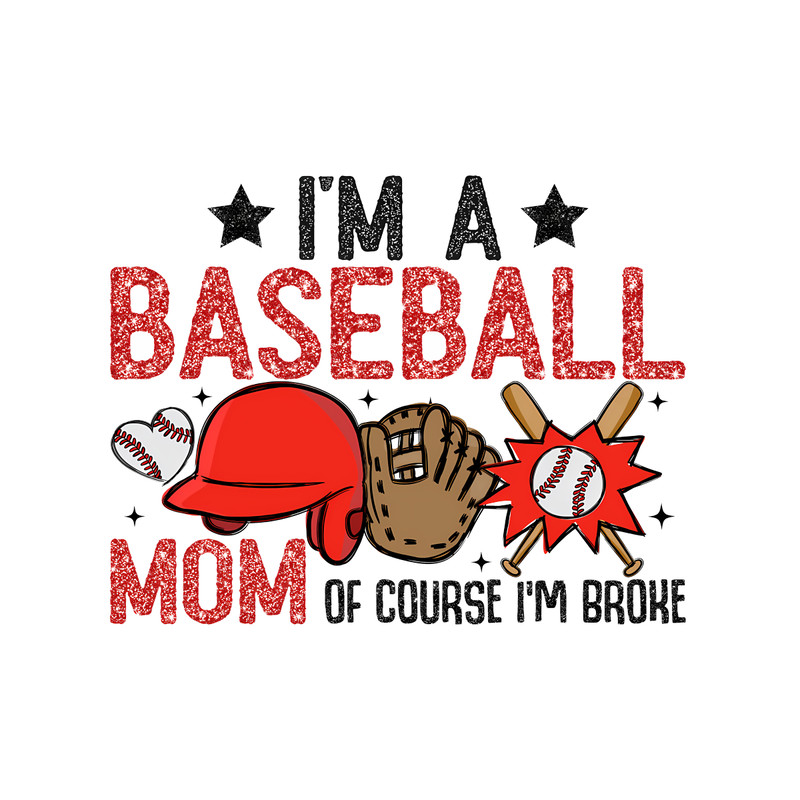 Im-A-Baseball-Mom-Of-Course-Im-Broke-PNG-2303241018.png