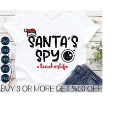 christmas teacher svg, santas spy svg, funny christmas shirt, santa cam, png, files for cricut, silhouette, sublimation designs downloads