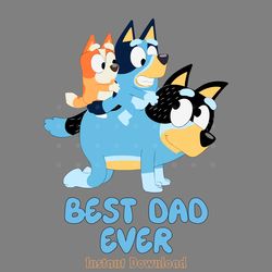 best dad ever bluey happy fathers day svg