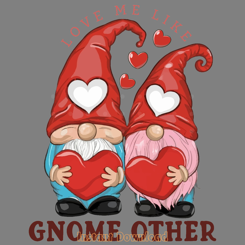 Love-Me-Like-Gnome-Other-PNG-Sublimation-PNG200424CF17181.png