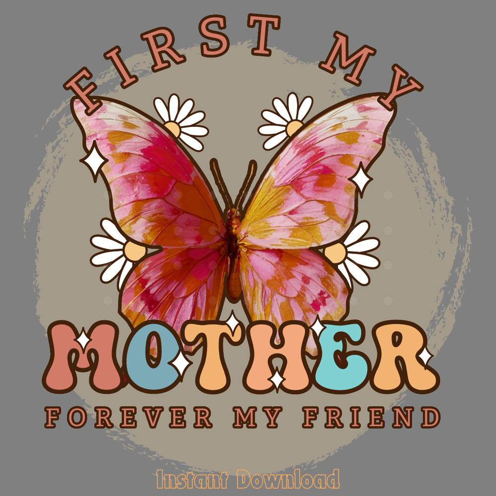 First-My-Mother---Mother's-Day-PNG-Digital-Download-Files-PNG200424CF16613.png