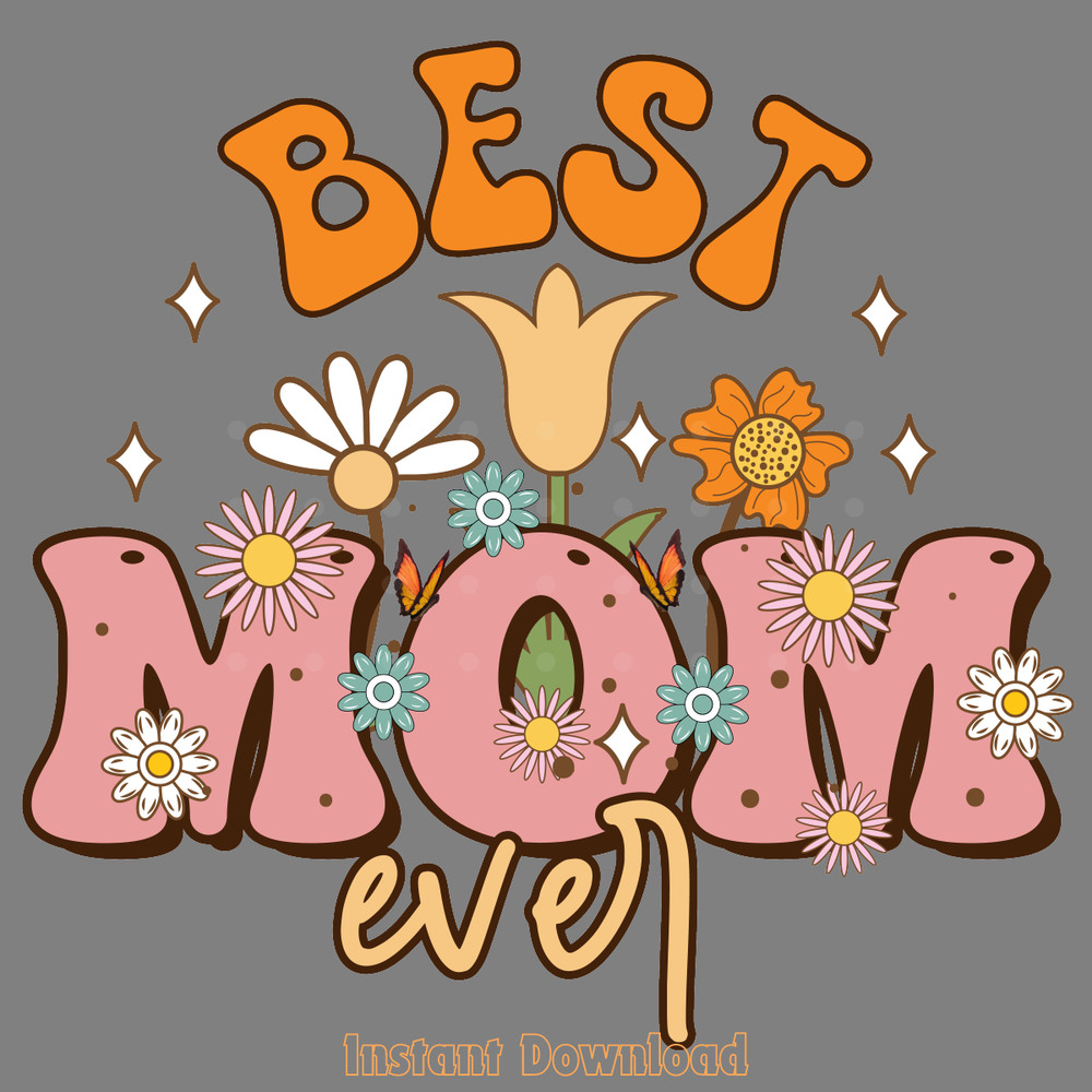 Best-Mom-Ever---Mother's-Day-Sublimation-PNG200424CF16614.png