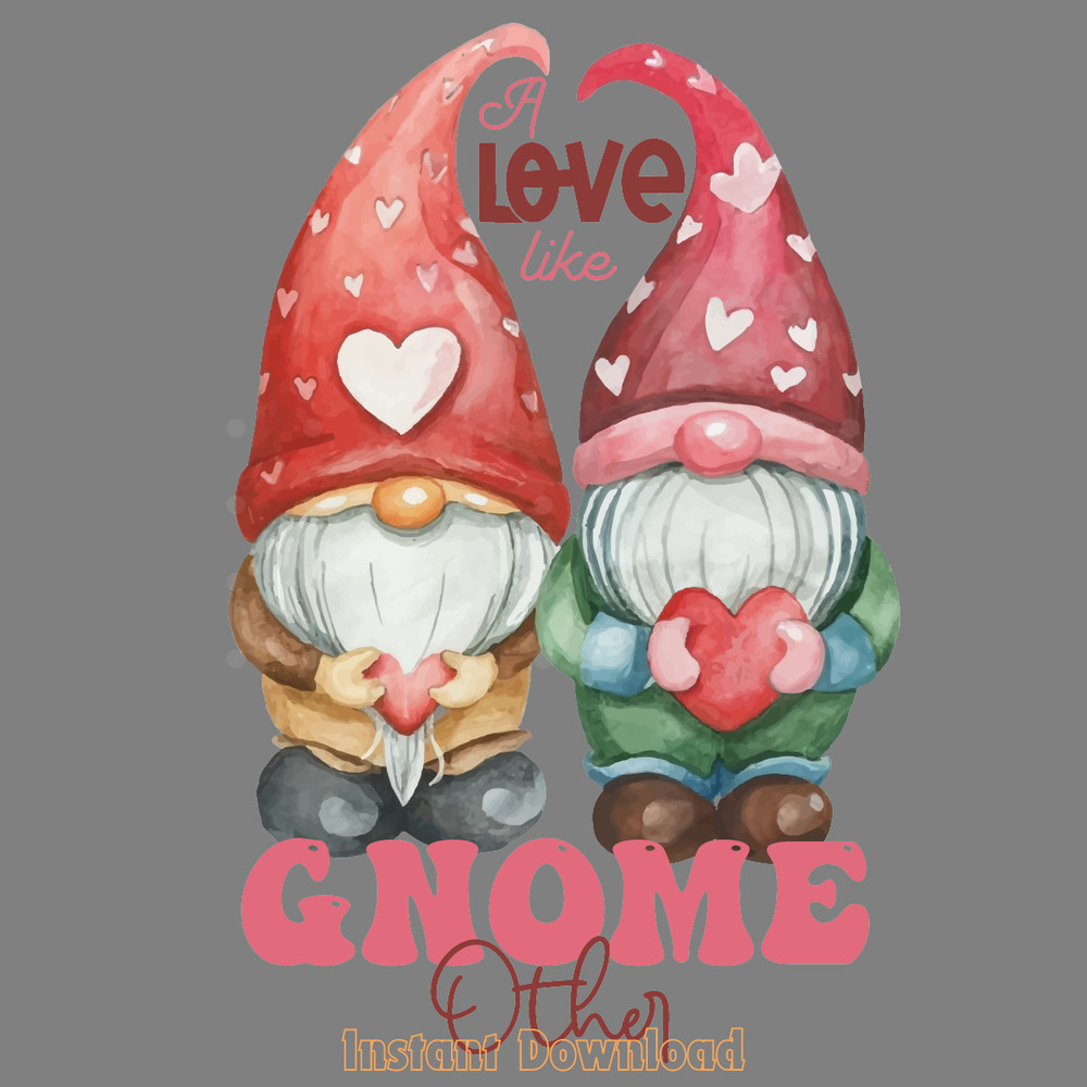 A-Love-Like-Gnome-Other-PNG-Sublimation-Digital-Download-Files-PNG200424CF17190.png