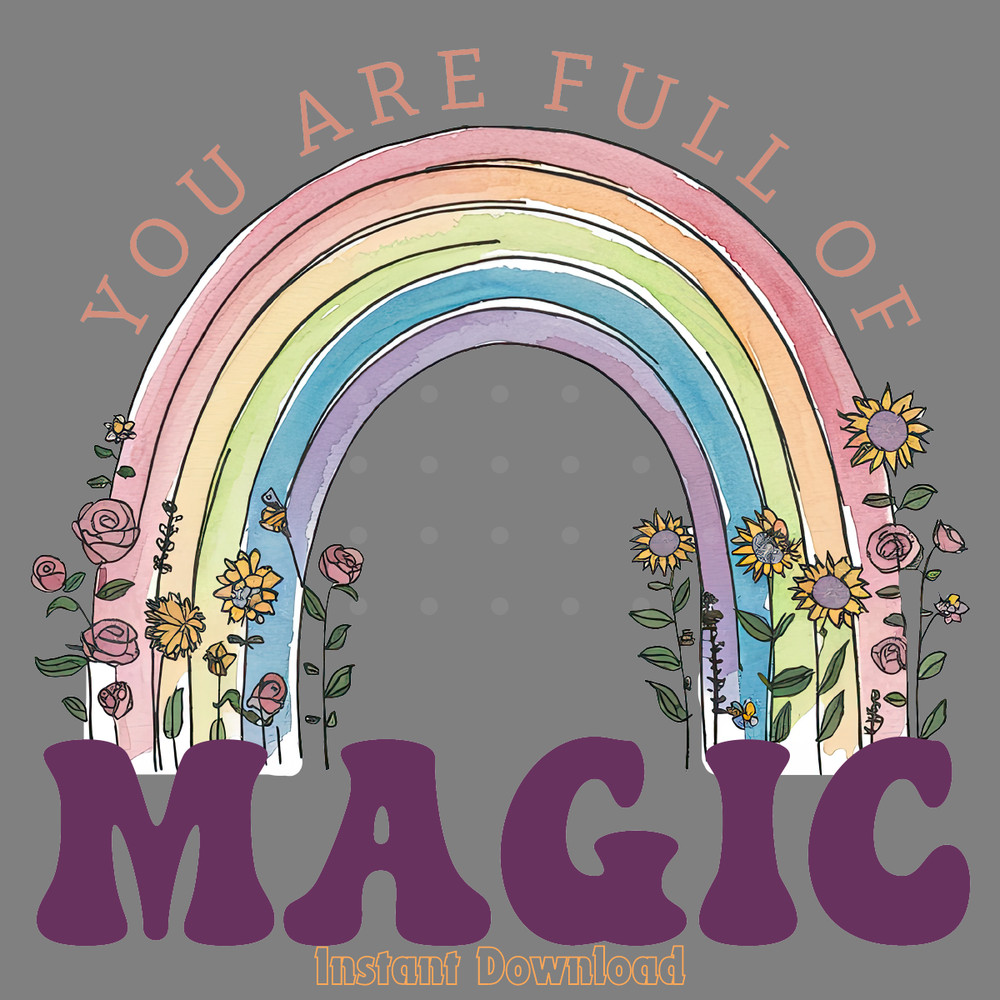 You-Are-Full-of-Magic---Flower-Quote-PNG-PNG200424CF16666.png