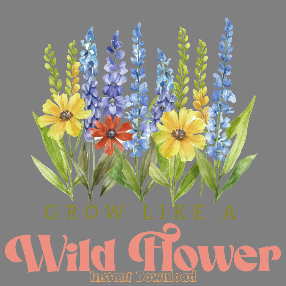 Grow-Like-a-Wildflower,-Flower-Quote-PNG-PNG200424CF16672.png