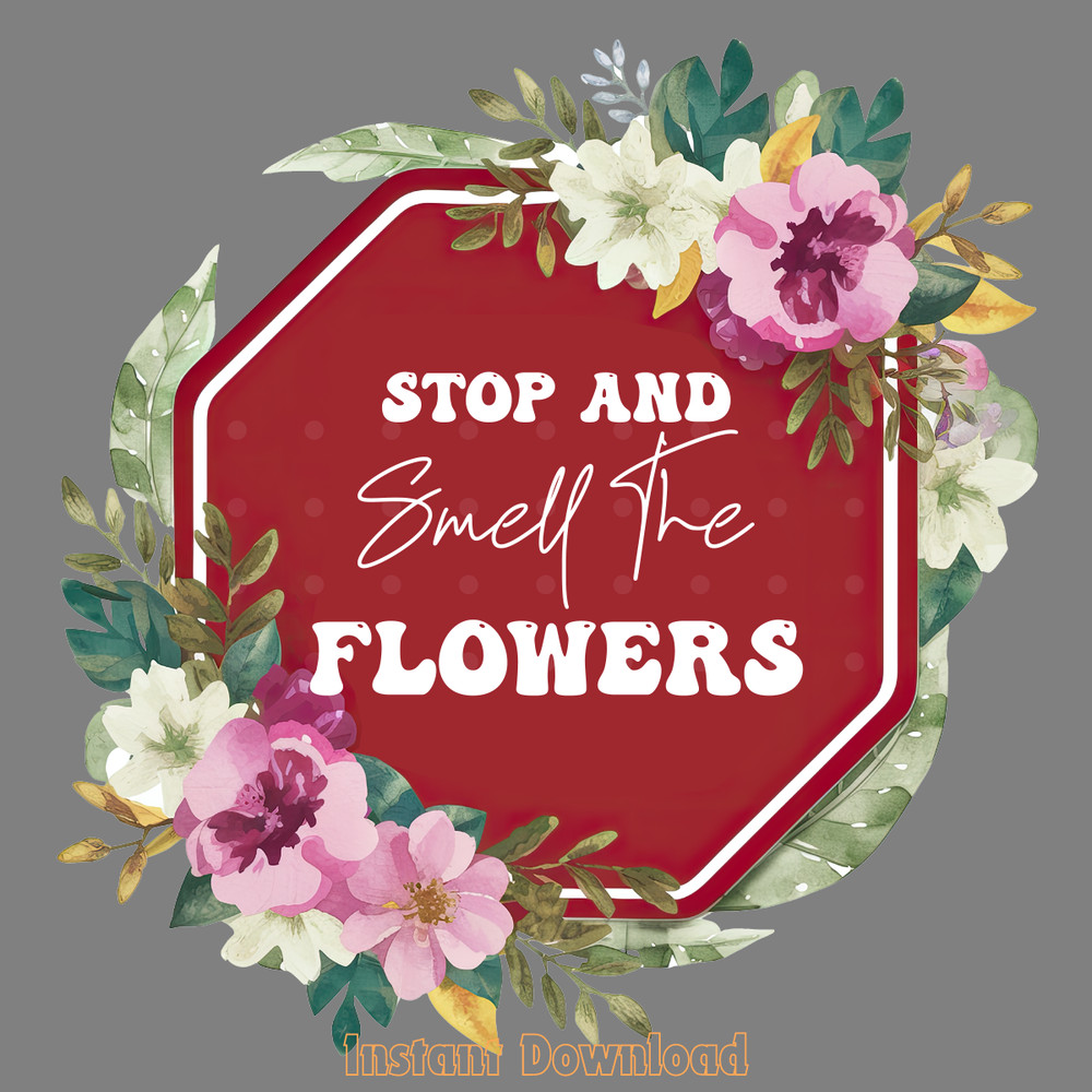 Stop-and-Smell-the-Flowers-Sublimation-Digital-Download-Files-PNG200424CF16685.png