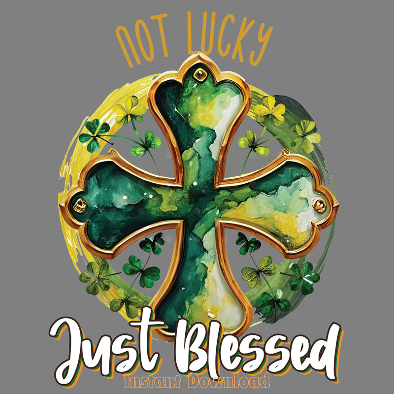 Not-Lucky-Just-Blessed,-St-Patricks-Day-Digital-Download-Files-PNG200424CF17002.png