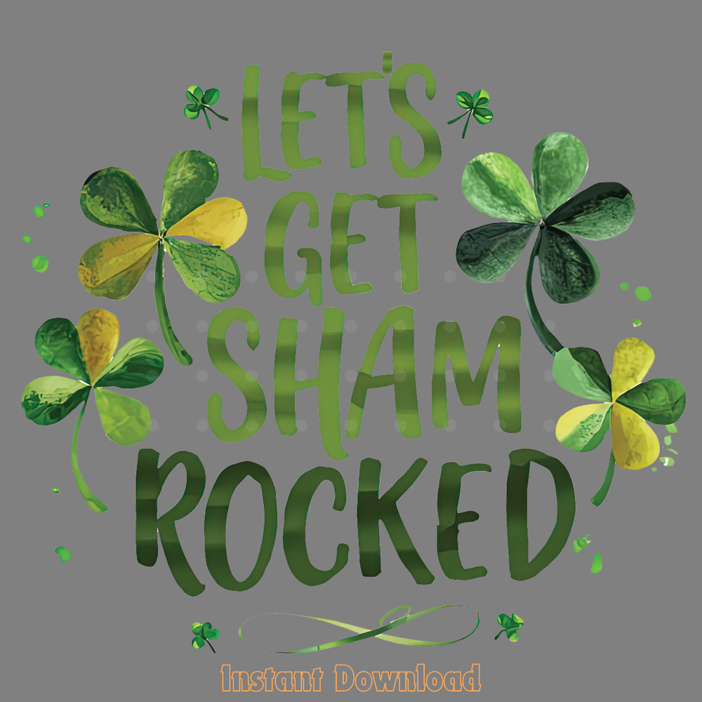 Let's-Get-Shamrocked,-St-Patrick-Day-PNG-PNG200424CF17004.png