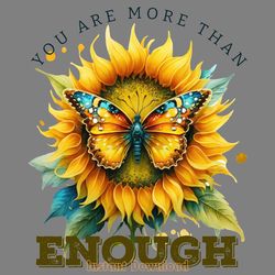 you are more than enough png sublimation