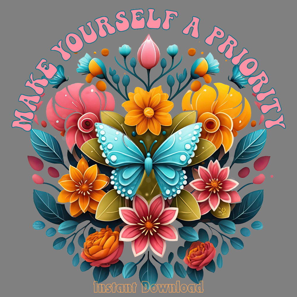 Make-Yourself-a-Priority-PNG-Sublimation-PNG200424CF16767.png