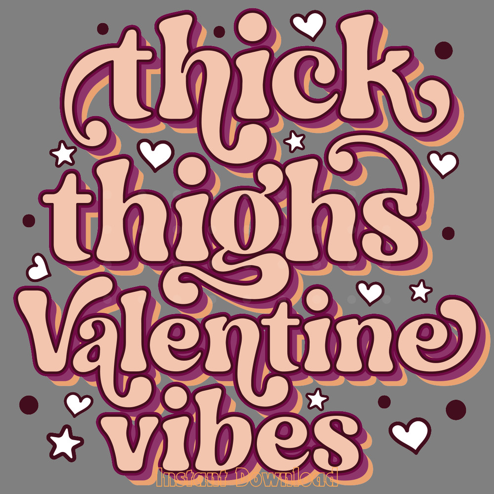 Thick-Thighs-Valentine-Vibes-Sublimation-PNG200424CF17267.png