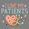 I-Love-My-Patients---Nurse-Sublimation-Digital-Download-Files-PNG200424CF16563.png