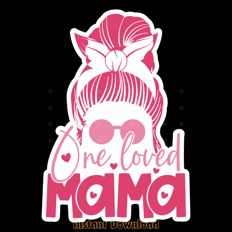One-Loved-Mama,-Valentine's-Day-Stickers-PNG200424CF17133.png