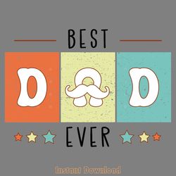 best dad ever - father's day sublimation