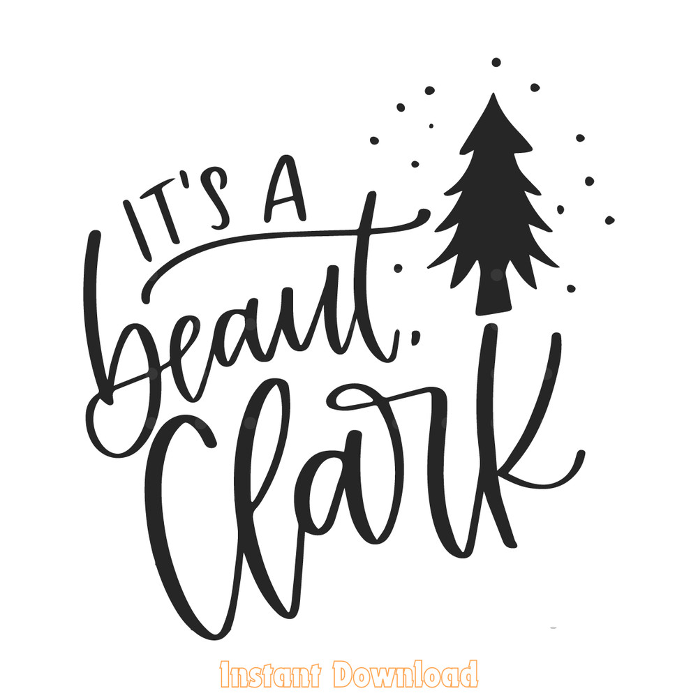 It's-a-Beaut-Clark-svg-Digital-Download-Files-2069811.png