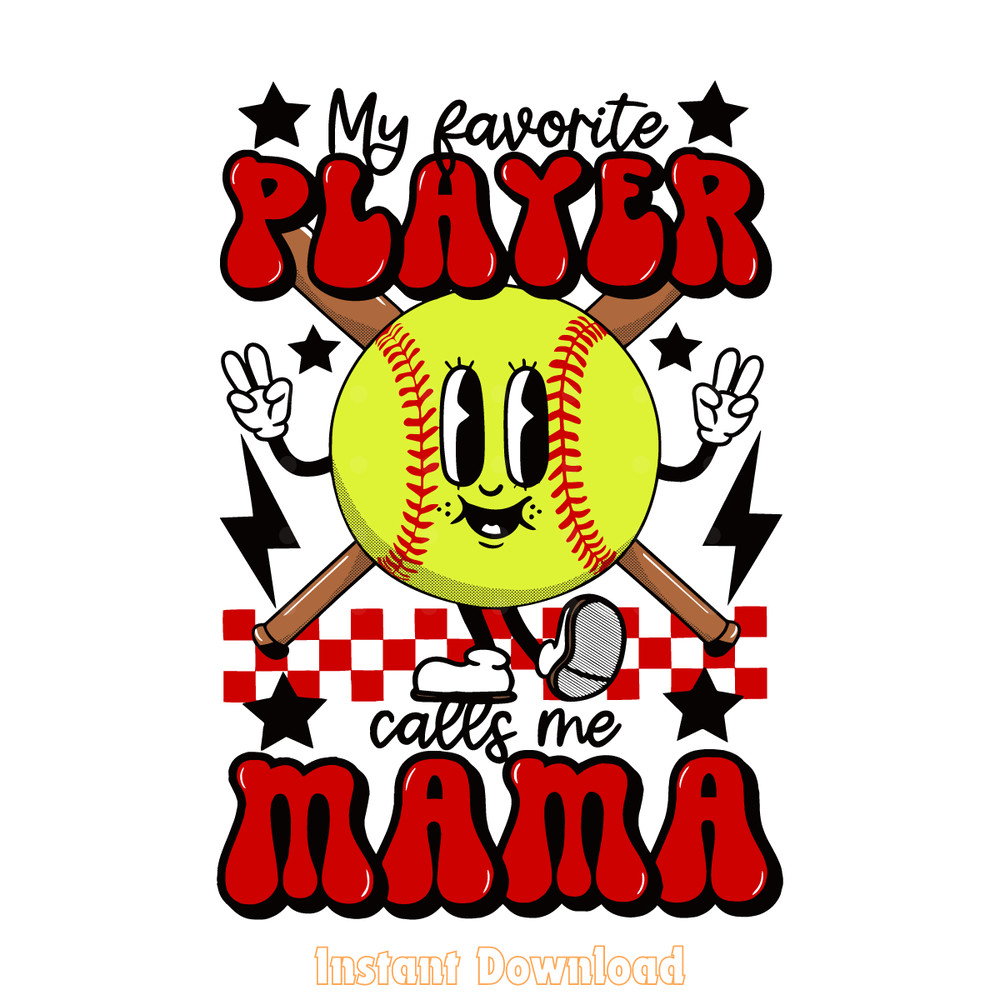 My-Favorite-Player-Calls-Me-Mama-PNG-Digital-Png-Sublimation-Design-Softball-png-2118726.png