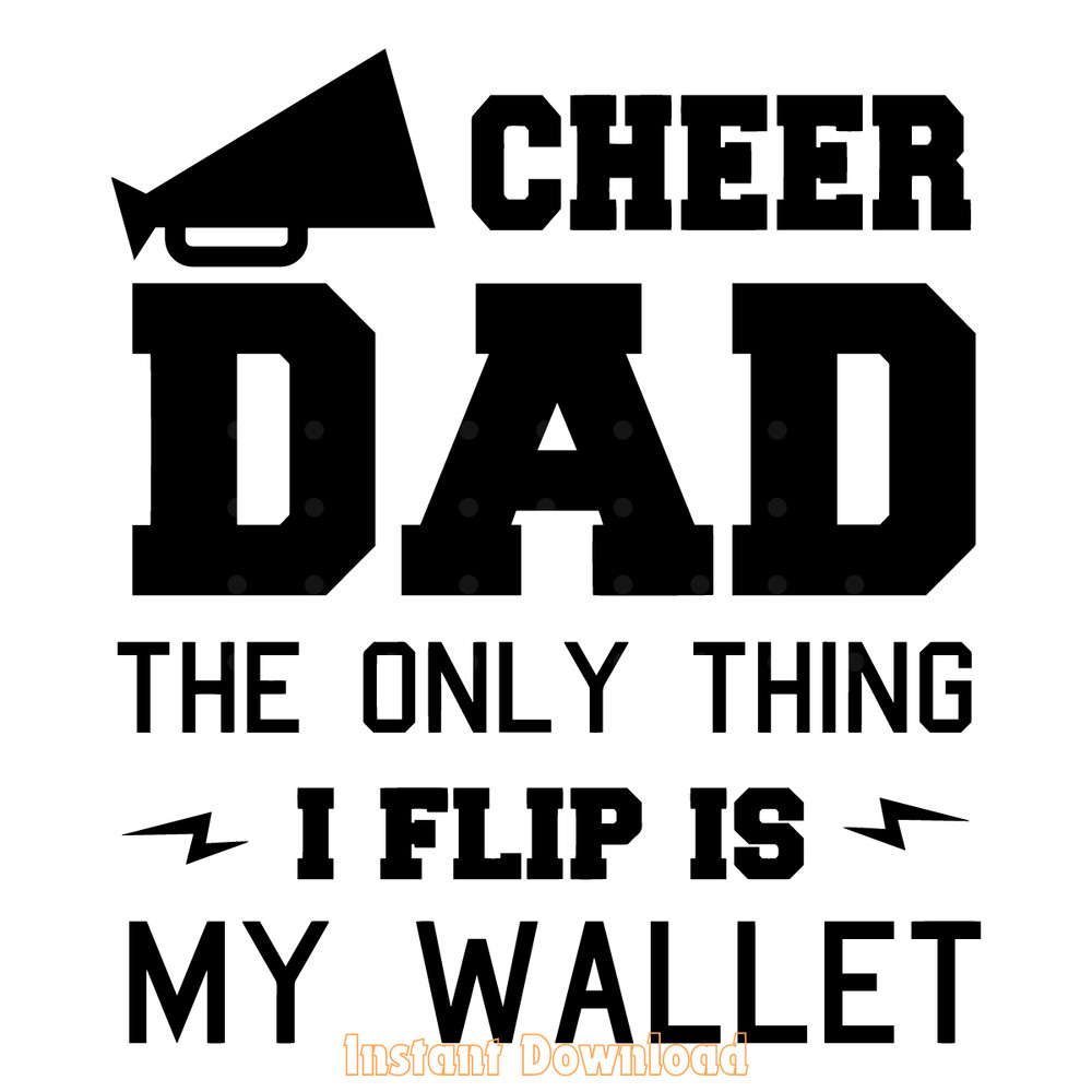 Cheer-dad-svg-The-only-thing-I-flip-is-my-2062064.png