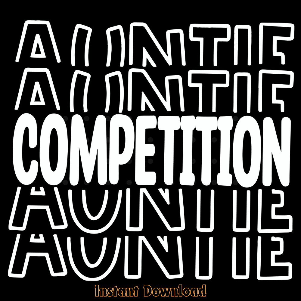 Competition-Auntie-Svg-Digital-Download-Files-2201389.png