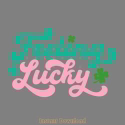 feeling lucky svg digital download files